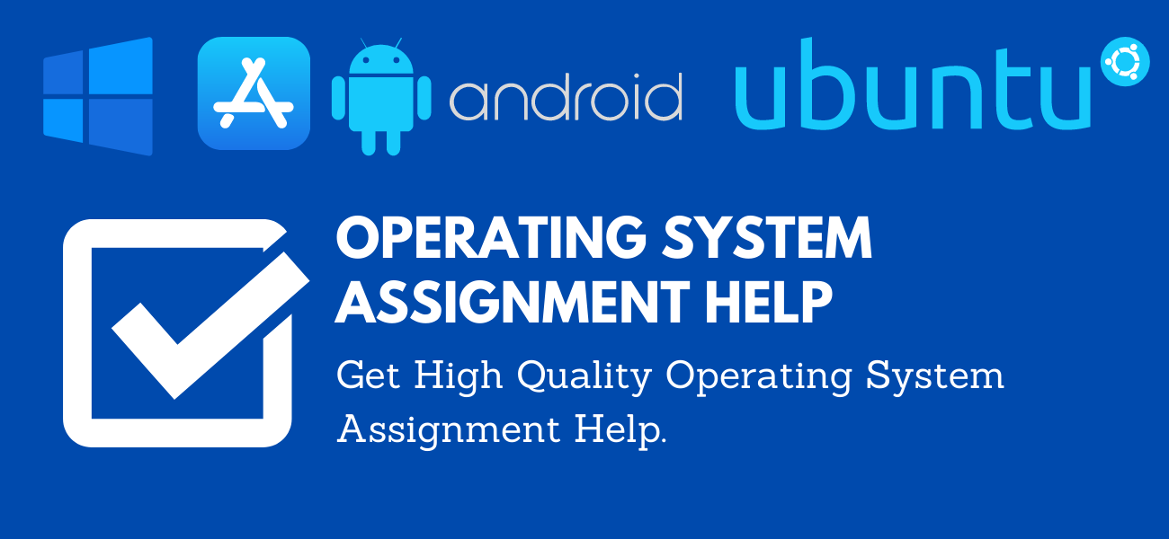 operating-system-assignment-help